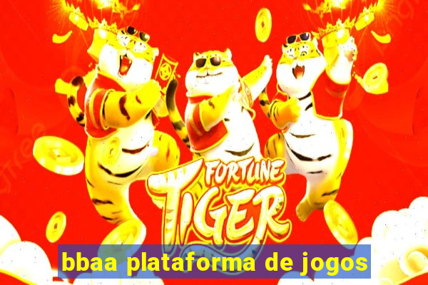 bbaa plataforma de jogos